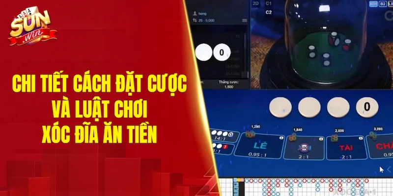 Chi tiết cách đặt cược và luật chơi xóc đĩa ăn tiền