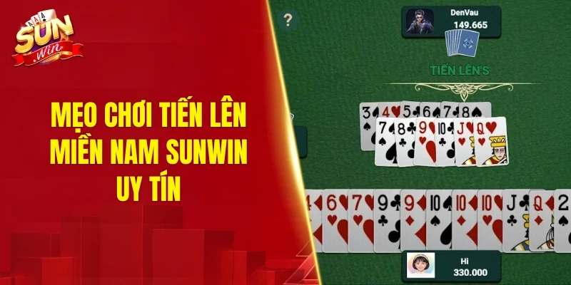 Mẹo chơi tiến lên miền Nam SUNWIN uy tín