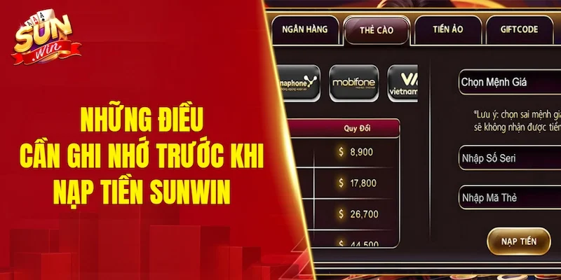 Những điều cần ghi nhớ trước khi nạp tiền SUNWIN