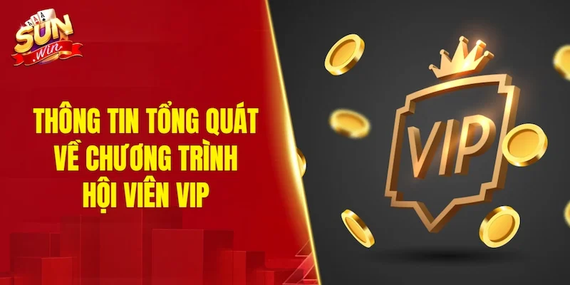 Thông tin tổng quát về chương trình hội viên VIP
