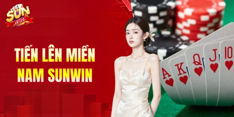 tiến lên miền Nam SUNWIN