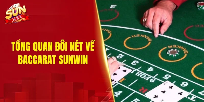 Tổng quan đôi nét về baccarat SUNWIN